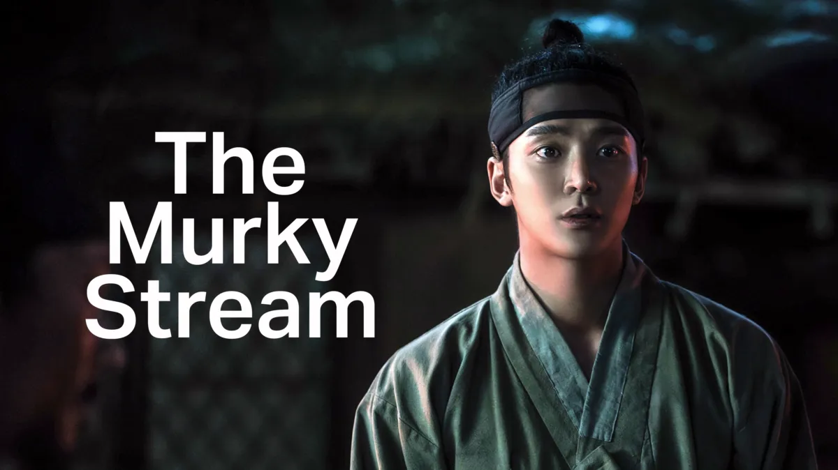 The Murky Stream: دراما كورية تعيد رسم ملامح التاريخ