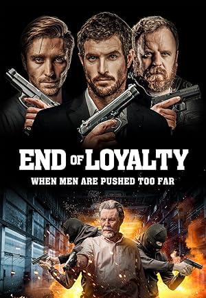 فيلم End of Loyalty 2023 مترجم
