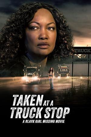 فيلم Taken at a Truck Stop A Black Girl Missing Movie 2025 مترجم