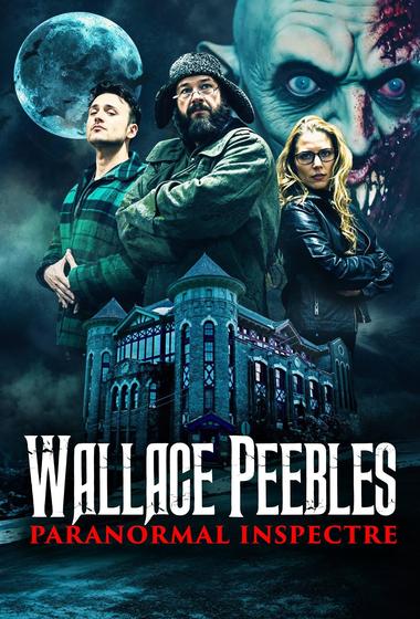 فيلم Wallace Peebles Paranormal Inspectre 2025 مترجم