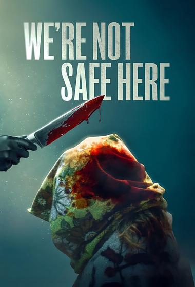 فيلم We're Not Safe Here 2025 مترجم