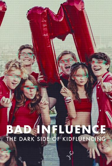 مسلسل Bad Influence The Dark Side of Kidfluencing 2025 مترجم - باهي فيلم