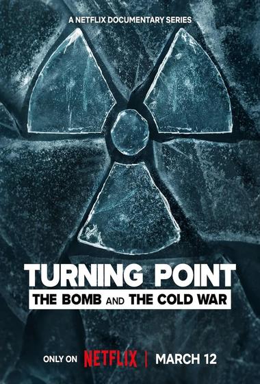 مسلسل Turning Point - The Bomb and the Cold War 2024 مترجم